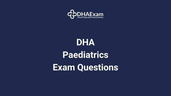 Dha Paediatrics Exam Questions