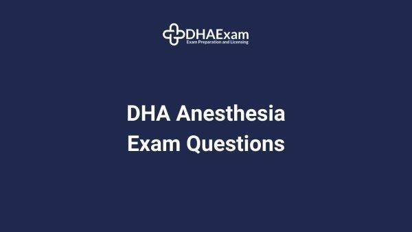 Dha Anesthesia Exam Questions