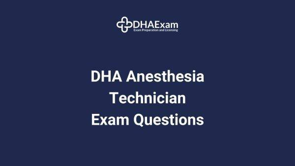 Dha Anesthesia Technician Exam Mcqs